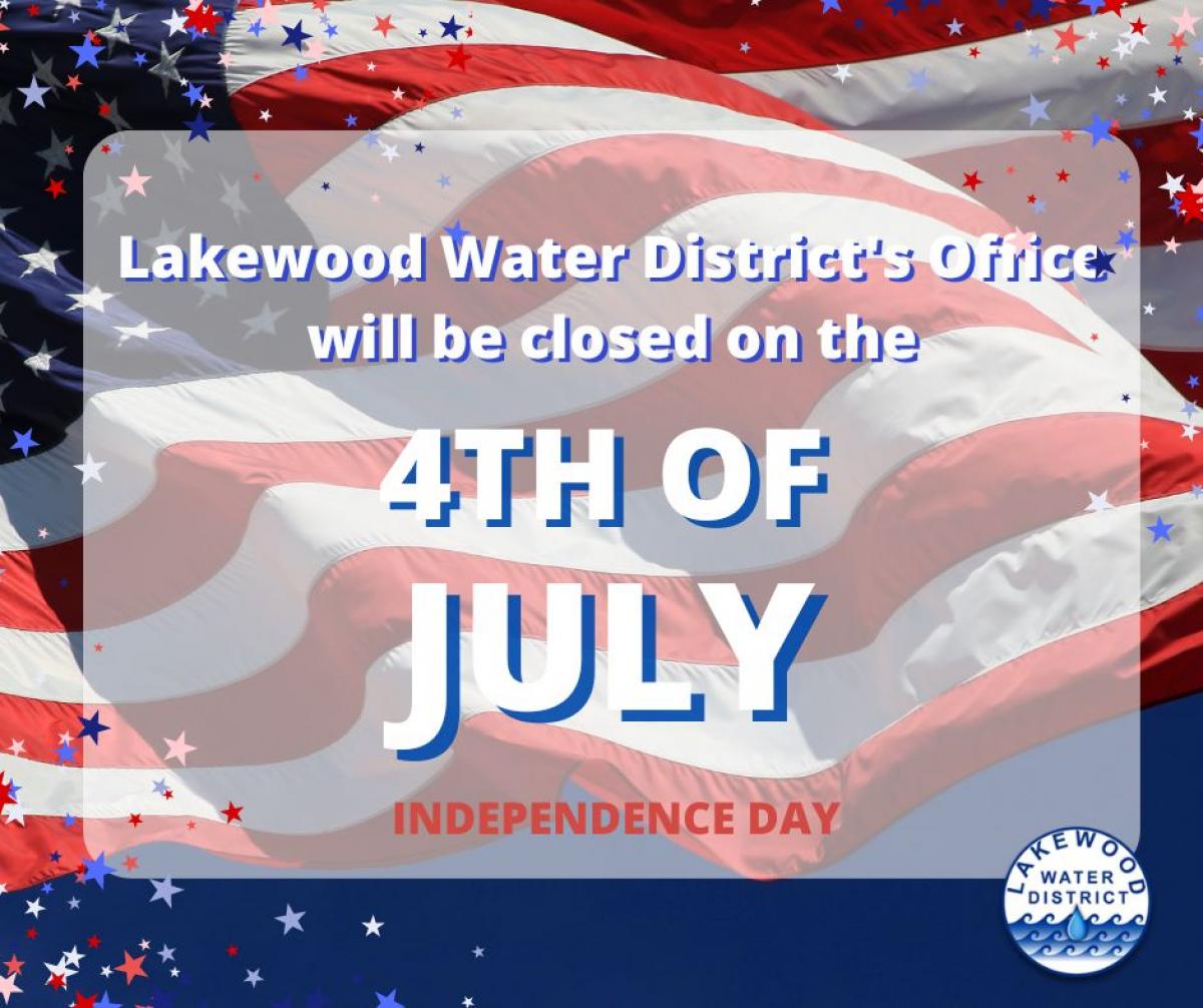 lakewood-water-district-office-will-be-closed-on-7-4-22-lakewood
